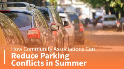 How Community Associations Can Reduce Parking Conflicts in Summer